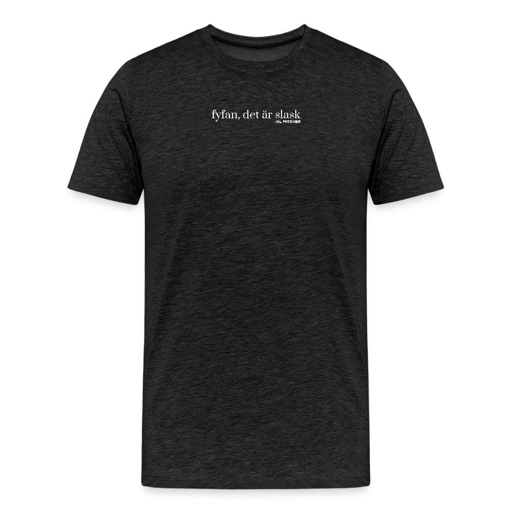 "Fyfan, det är slask" t-shirt - charcoal grey